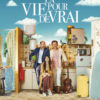LA VIE POUR DE VRAI
